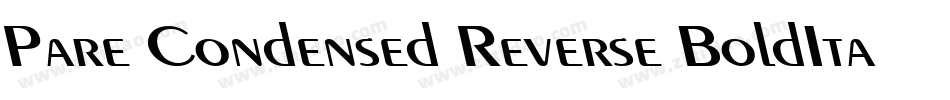 Pare Condensed Reverse BoldItalic字体转换